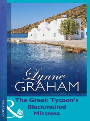 The Greek Tycoon's Blackmailed Mistress - ebook